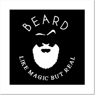 BEARD IS LIKE MAGIC Posters and Art